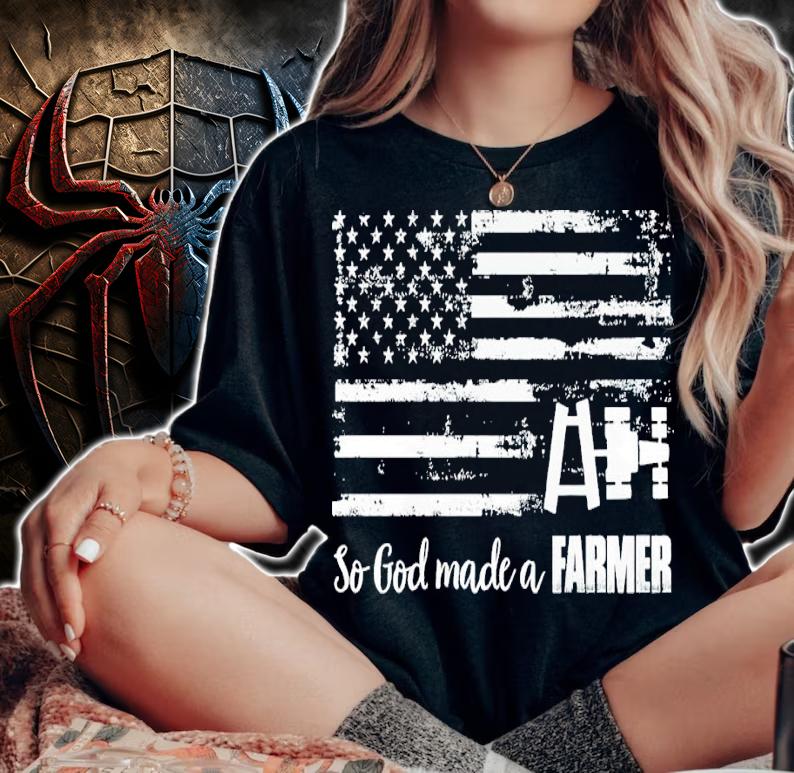 So God made a Farmer shirt t-shirt woman shirt