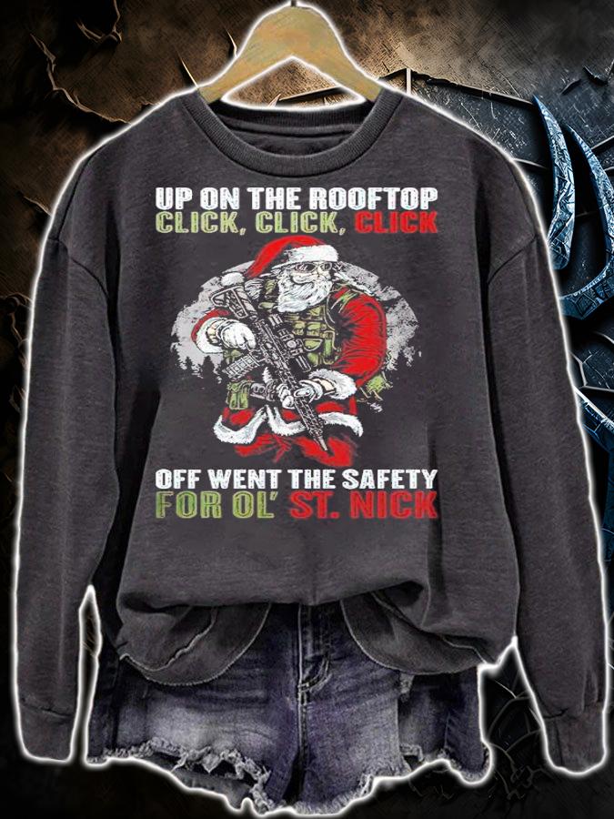 Up on the rooftop click click click off went the safety for ol' St.Nick shirt t-shirt