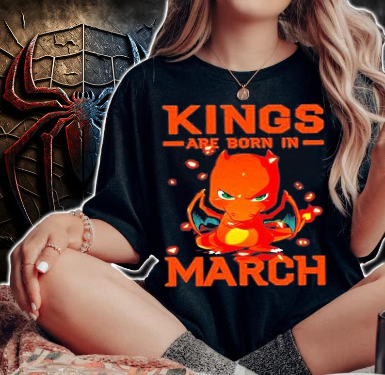 Dragon Kings Are Born In March T-Shirt t-shirt