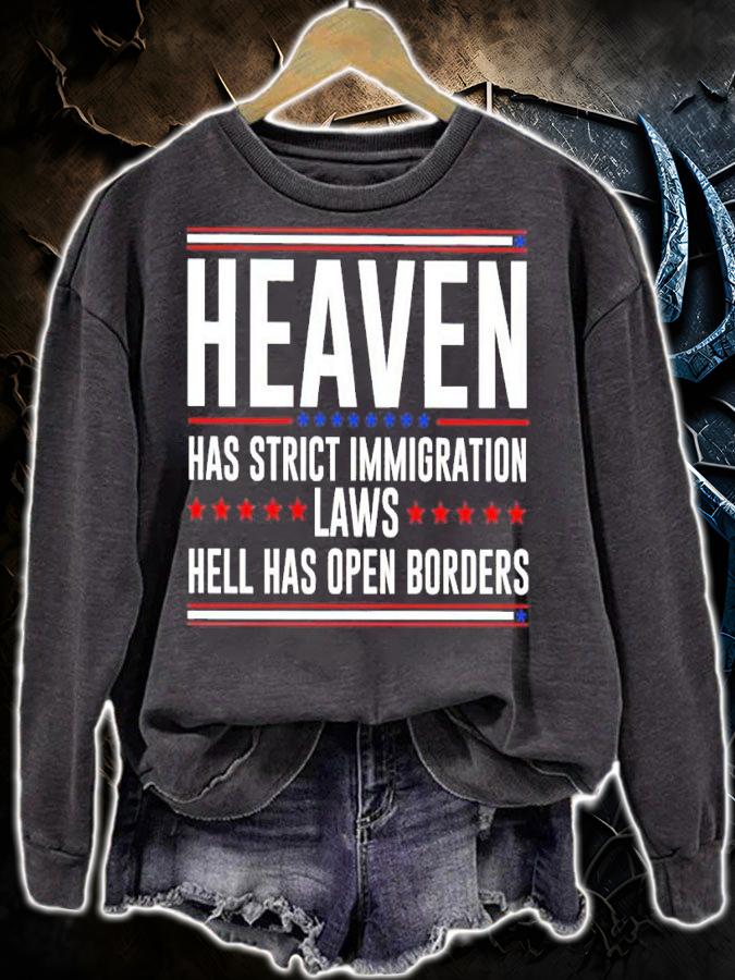 Heaven Has Strict Immigration Laws Hell Has Open Borders Shirt t-shirt sweatshirt