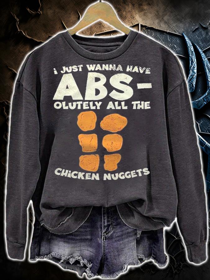 I Just Wanna Have Absolutely All The Chicken Nuggets Shirt t-shirt sweatshirt