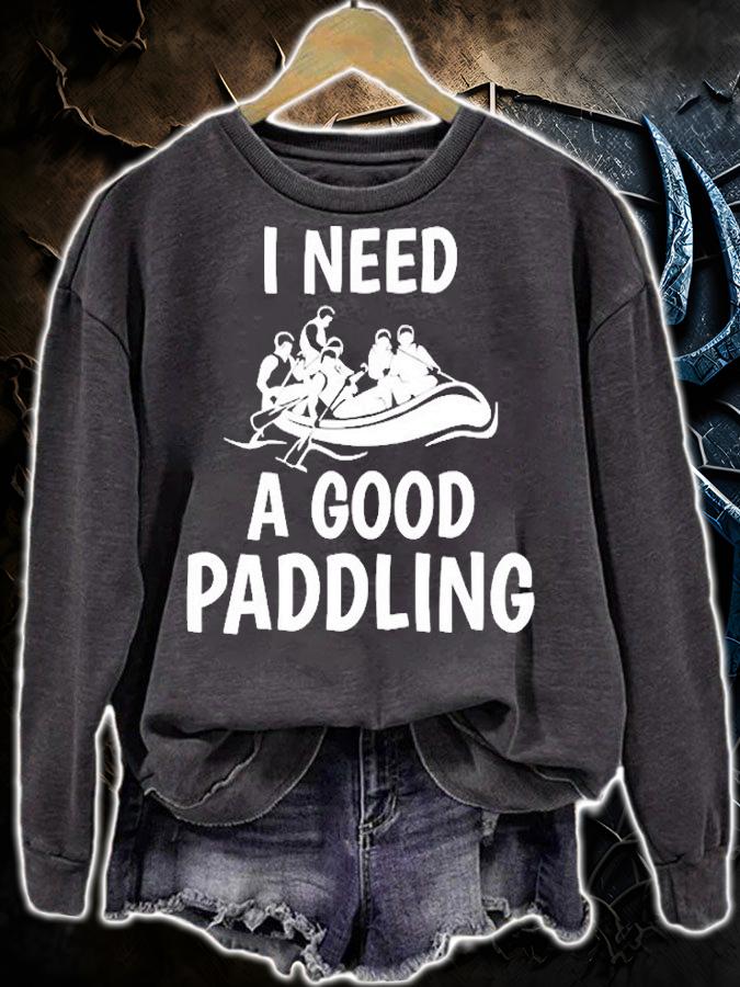 I Need A Good Paddling T-Shirt t-shirt