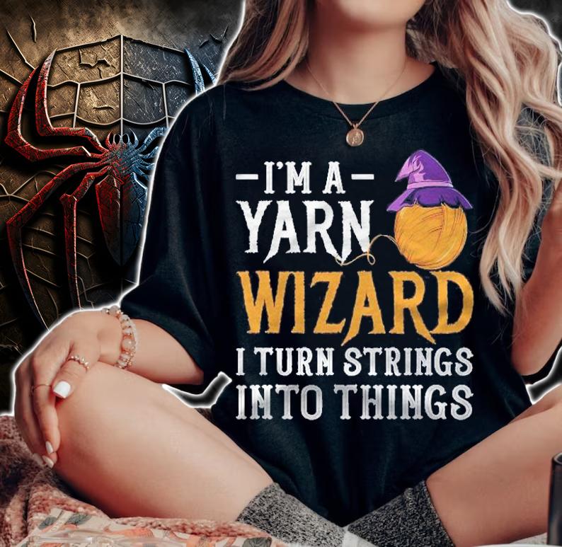 Im A Yarn Wizard Knitting Ball Wool shirt t-shirt woman shirt