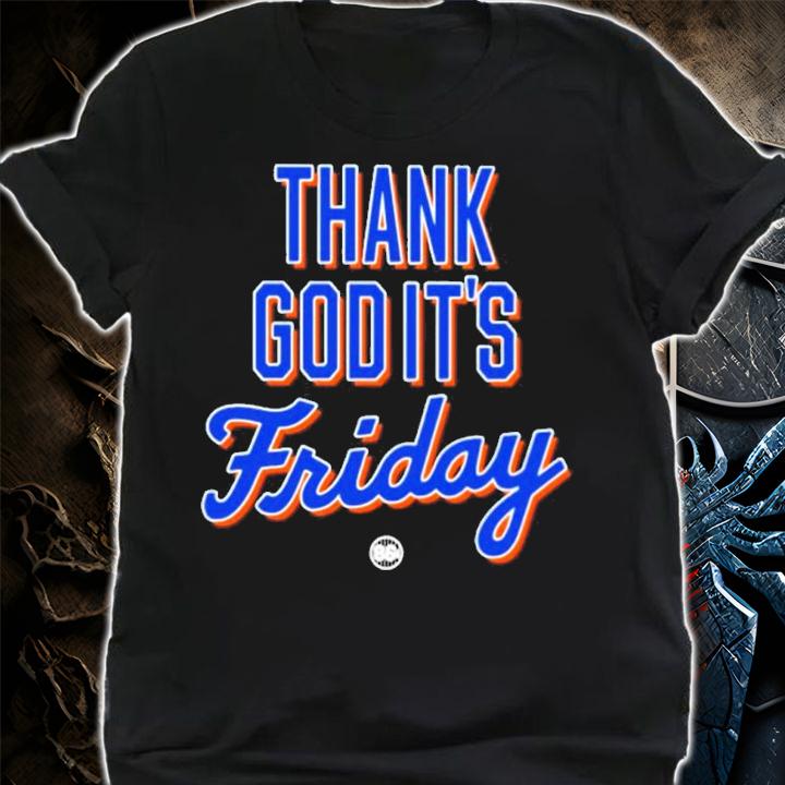 Thank God It's Friday Shirt t-shirt shirt