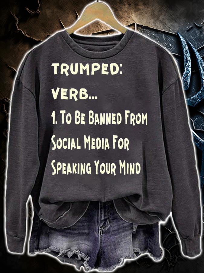 Trumped Verb To Be Banned From Social Media For speaking your Mind T-Shirt t-shirt sweatshirt
