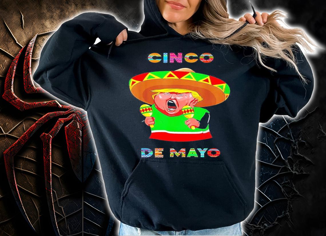 Cinco De Mayo Donald Trump Mexico Maraca And Sombrero T-Shirt t-shirt hoodie