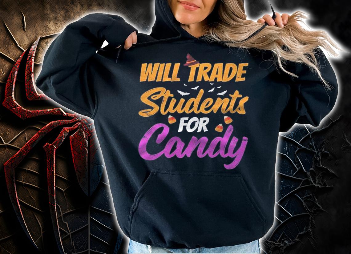 Funny Will Trade Students For Candy Teacher Halloween Shirt t-shirt