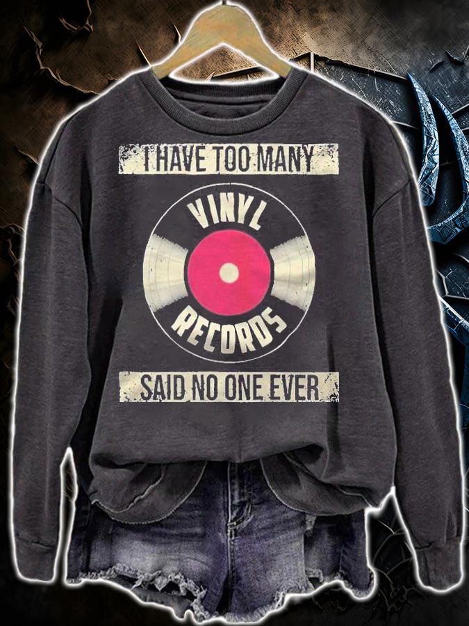 I have too many vinyl records said no one ever T-shirt t-shirt