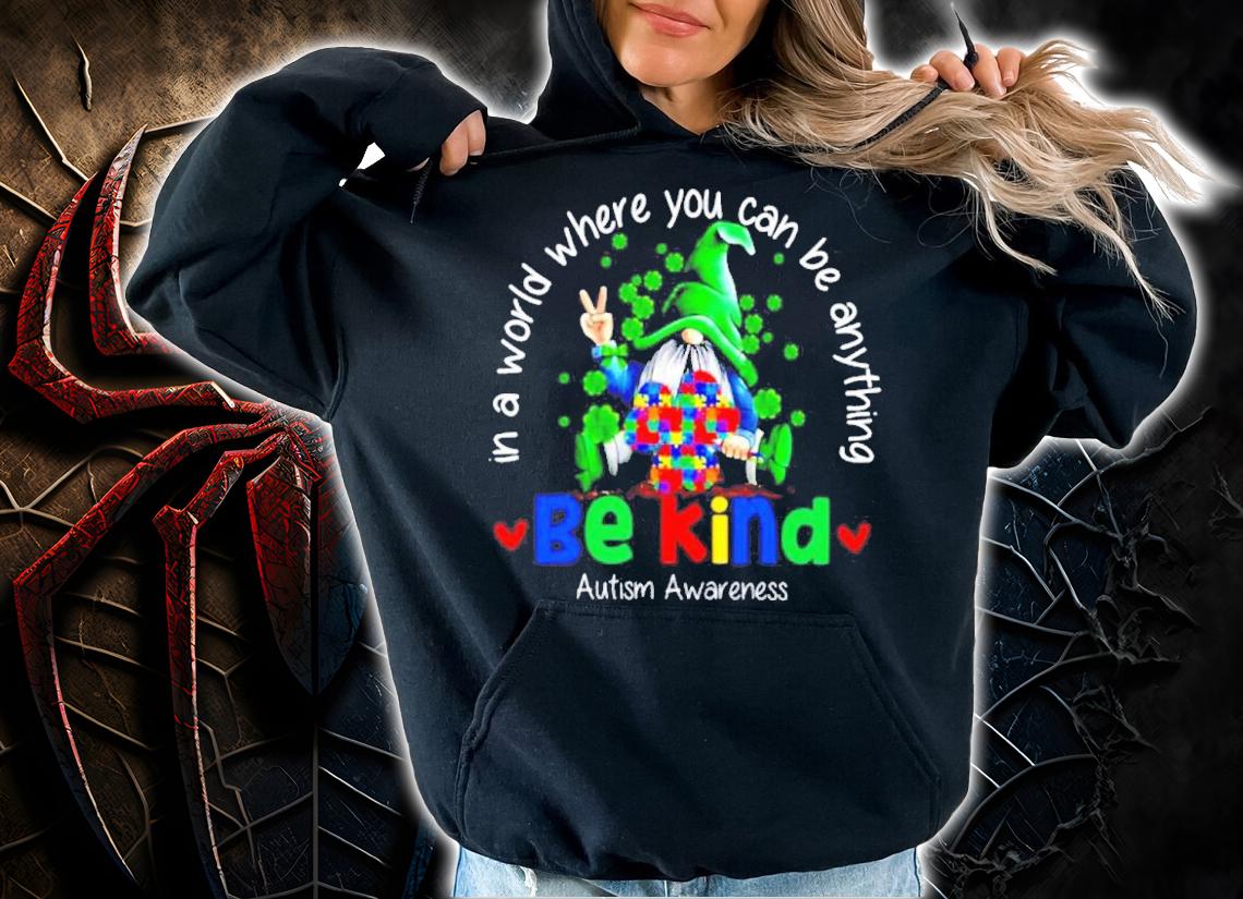 Irish In A World Where You Can Be Anything Be Kind Autism Awareness Shirt t-shirt hoodie