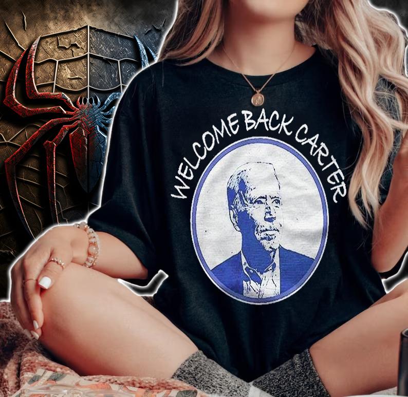 Joe Biden Welcome Back Carter Funny Presidential Political Shirt t-shirt