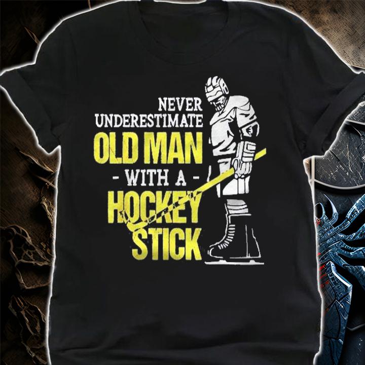 Never Underestimate An Old Man With A Hockey Stick Player Shirt t-shirt