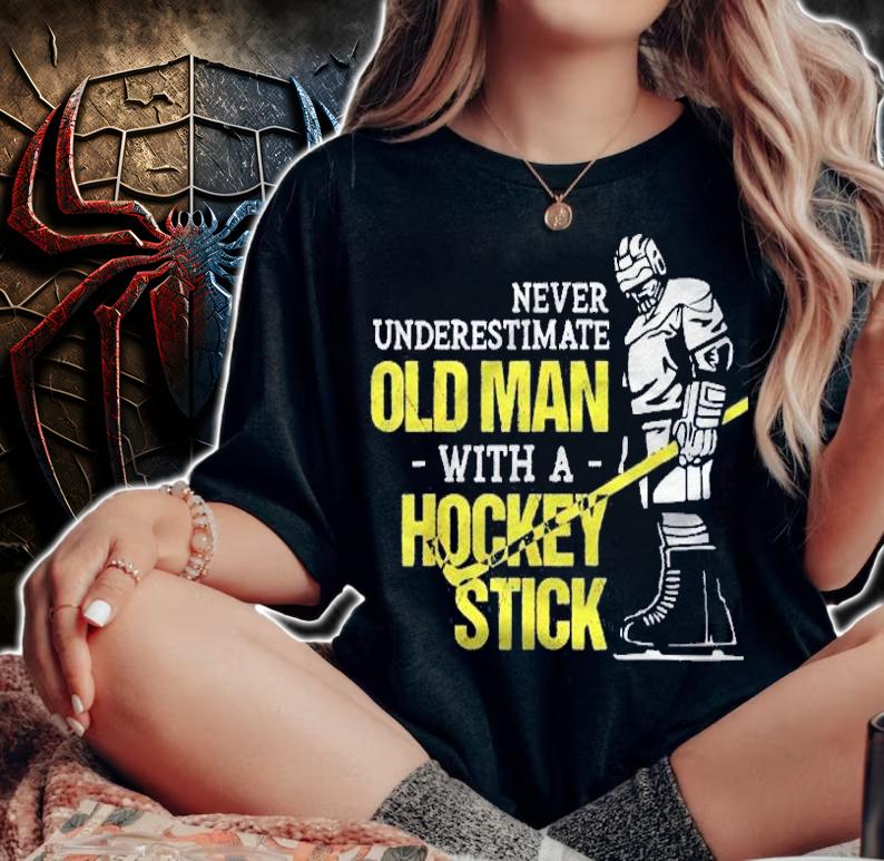 Never Underestimate An Old Man With A Hockey Stick Player Shirt t-shirt