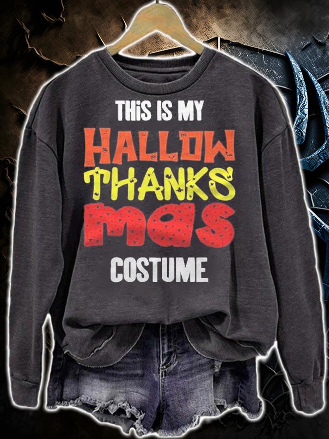 Perfect Holiday This Is My Hallowthanksmas Costume Shirt t-shirt sweatshirt