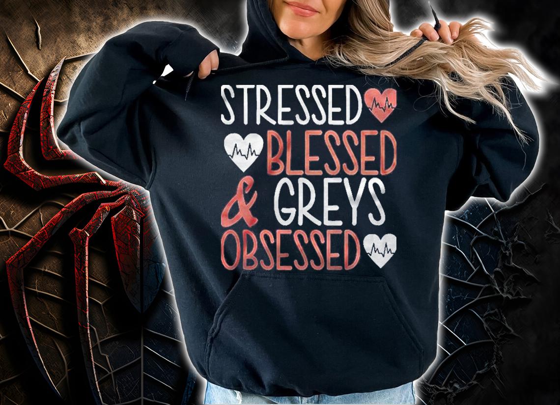 Stressed Blessed & Greys Obsessed Heartbeat Version Shirt t-shirt