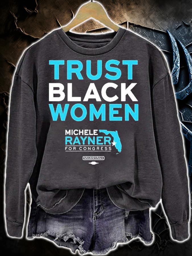 Trust Black Women Michele Rayner For Congress T-Shirt t-shirt