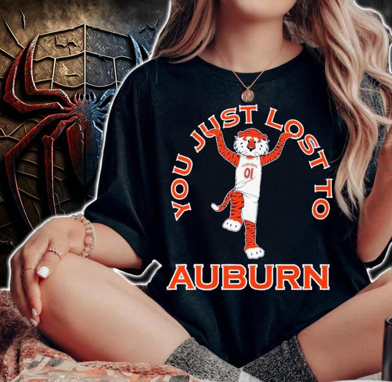 You Just Lost To Auburn Shirt t-shirt woman shirt