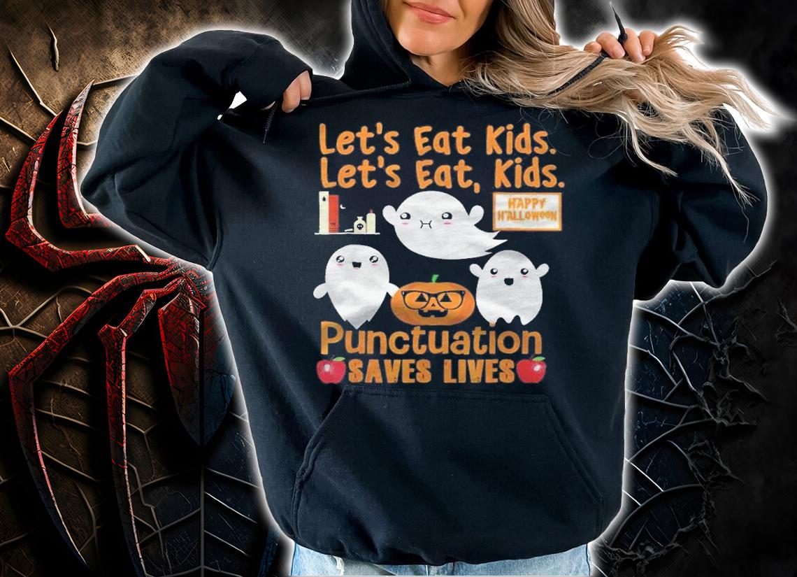 Halloween Lets Eat Kids Punctuation Save Lives shirt t-shirt hoodie