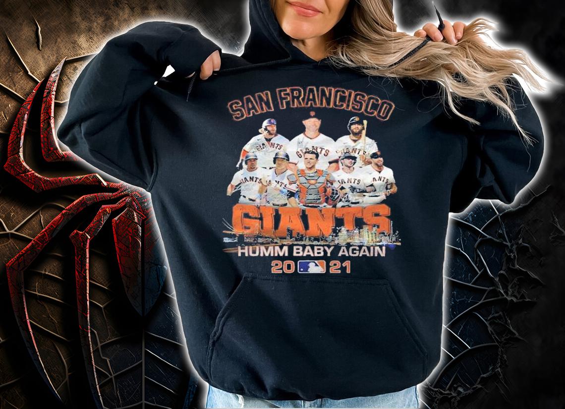 San Francisco Giants humm baby again 2021 signatures shirt t-shirt