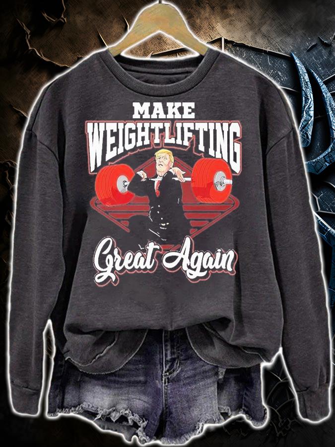Trump Make Weightlifting Great Again T-Shirt t-shirt sweatshirt