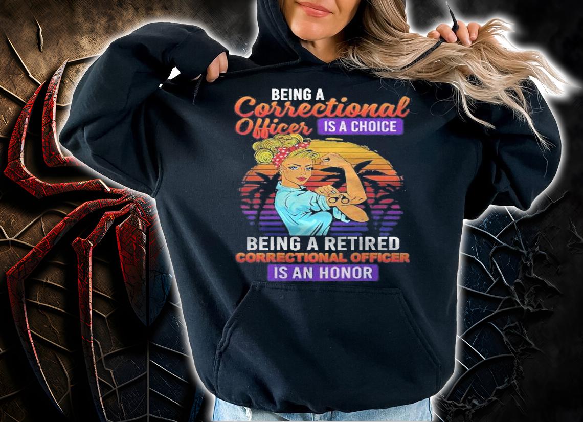 Womens Being A Retired Correctional Officer Is An Honor Funny Shirt t-shirt