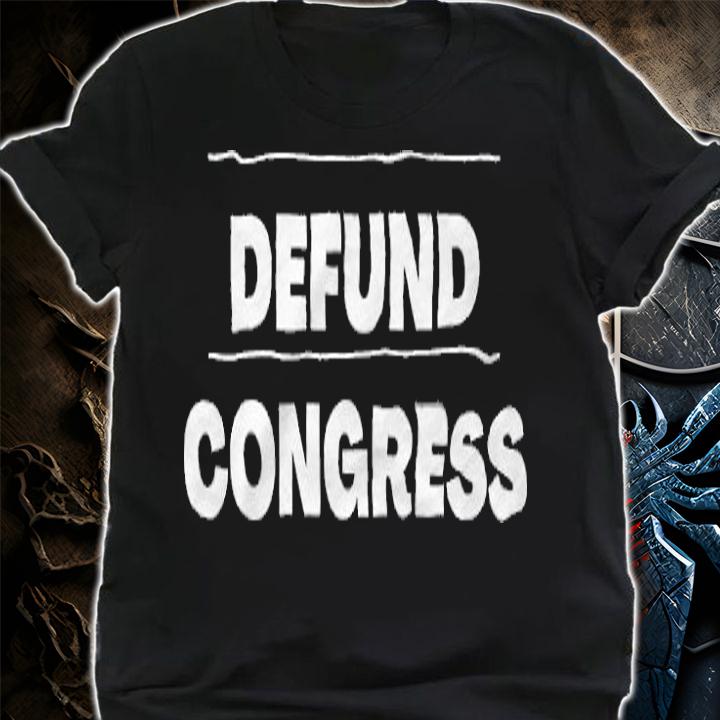 Defund United States Congress Design T-Shirt t-shirt shirt
