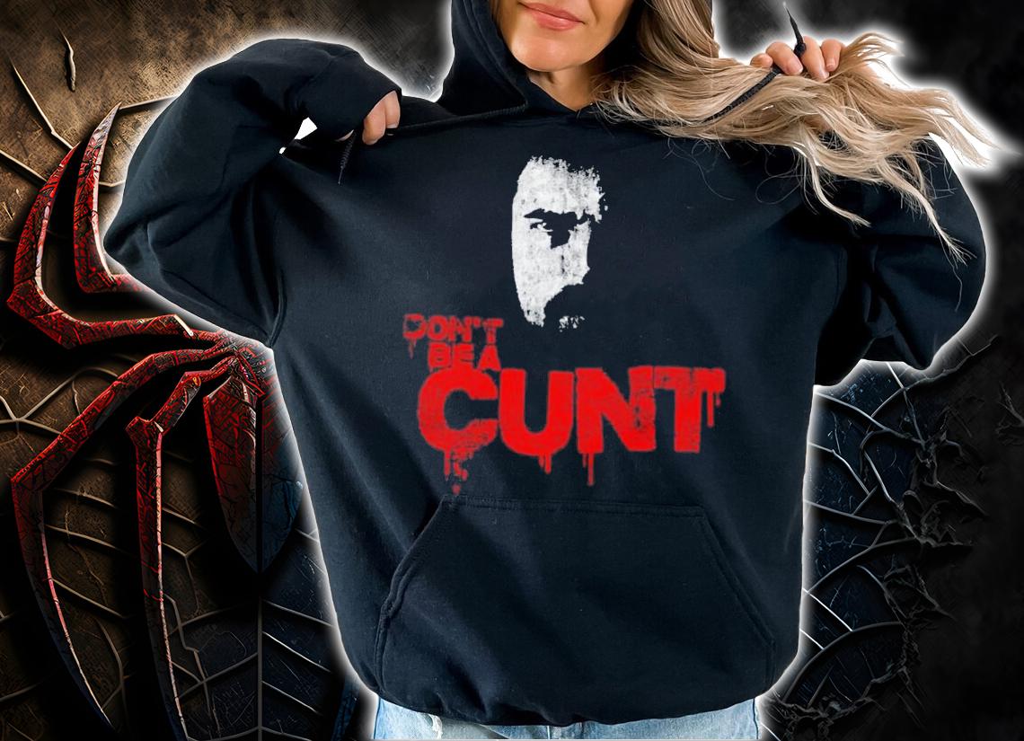 Don't Be A Cunt Quote Billy Butcher The Boys TV Show Series Shirt t-shirt hoodie