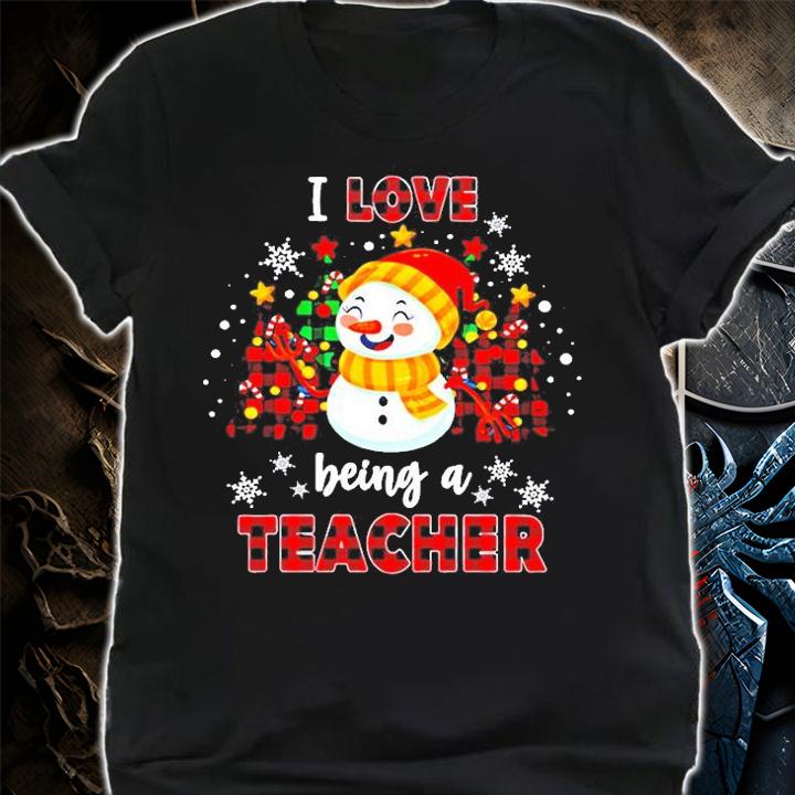 Teacher I Love Being A Teacher T-Shirt t-shirt shirt