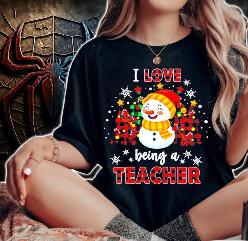 Teacher I Love Being A Teacher T-Shirt t-shirt woman shirt