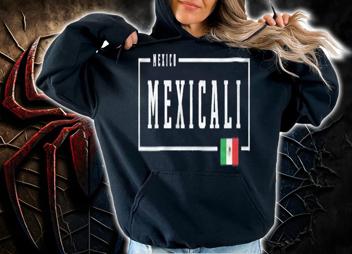 Womens Mexicali City State Mexico Mexican Country Flag T-shirt t-shirt hoodie