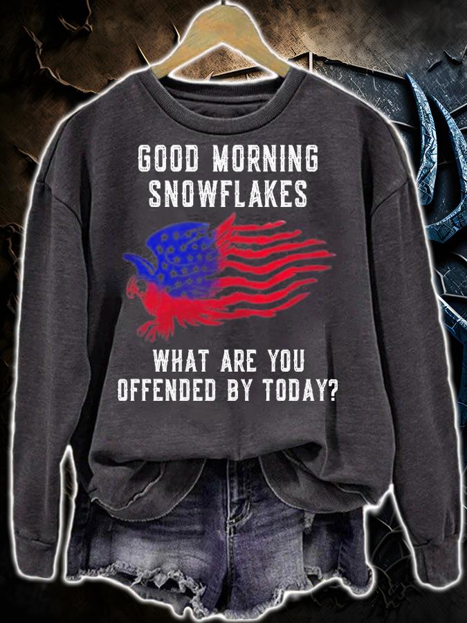 Good Morning Snowflakes What Are You Offended By Today T-Shirt t-shirt sweatshirt