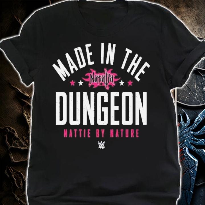 Made In The Natalya Dungeon Nattie By Nature Shirt t-shirt shirt