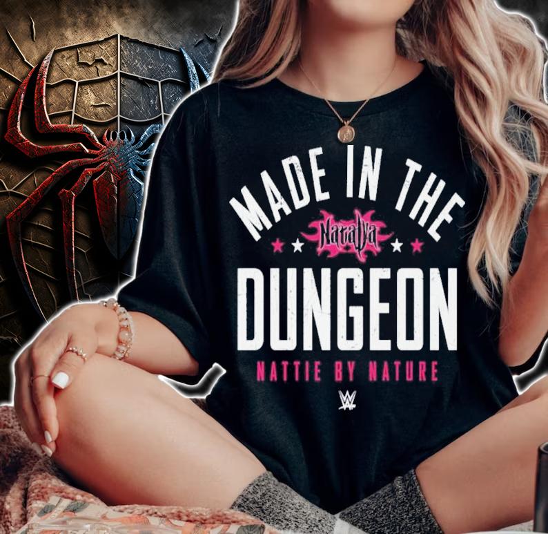 Made In The Natalya Dungeon Nattie By Nature Shirt t-shirt woman shirt
