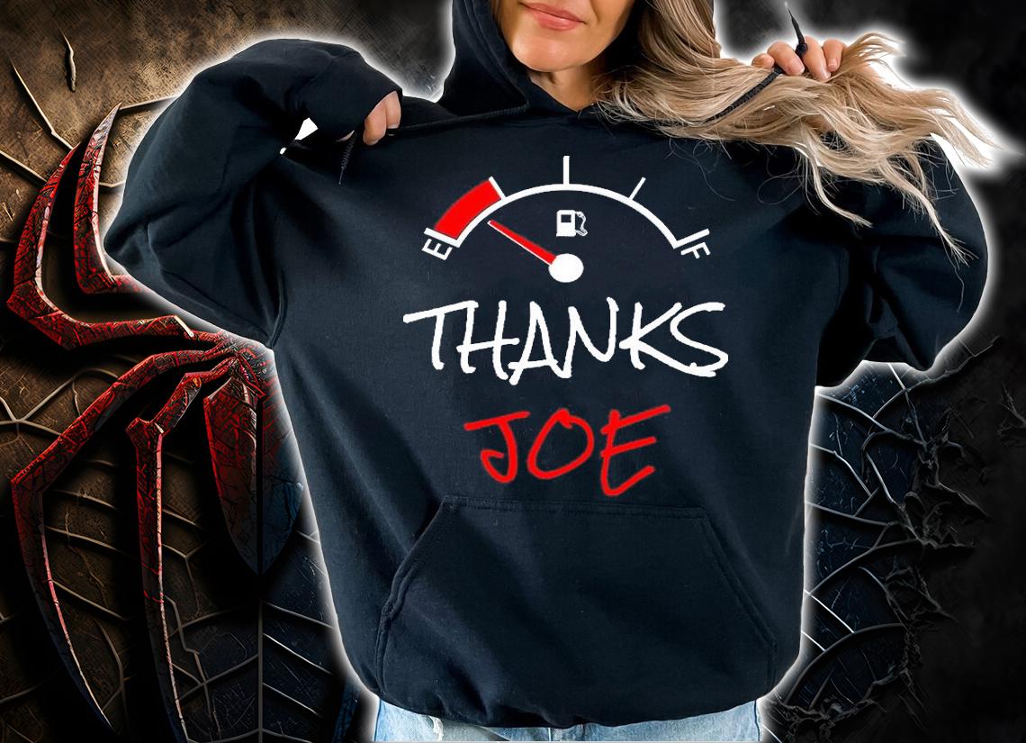 Thanks Joe Gas Tank On E Anti Biden Funny T-Shirt t-shirt hoodie