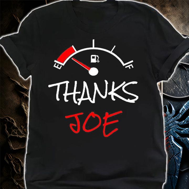 Thanks Joe Gas Tank On E Anti Biden Funny T-Shirt t-shirt shirt
