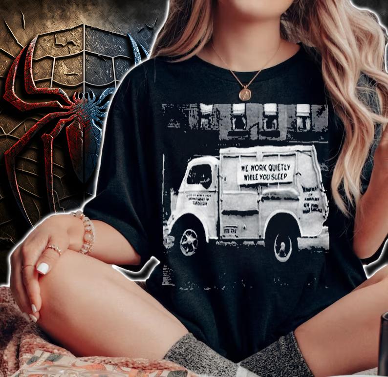We work quietly while You sleep T-shirt t-shirt woman shirt