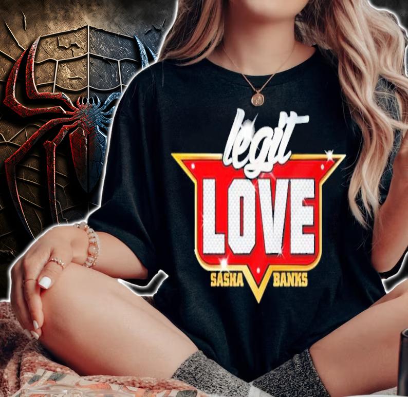 Legit Love Sasha Banks Valentine's Day Shirt t-shirt woman shirt