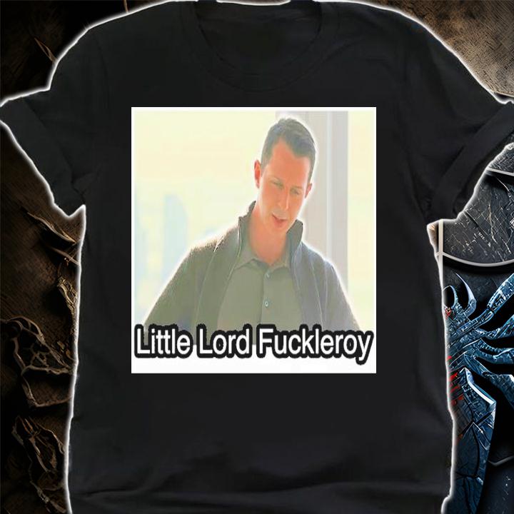 Little Lord Fuckleroy Poster T-Shirt t-shirt shirt