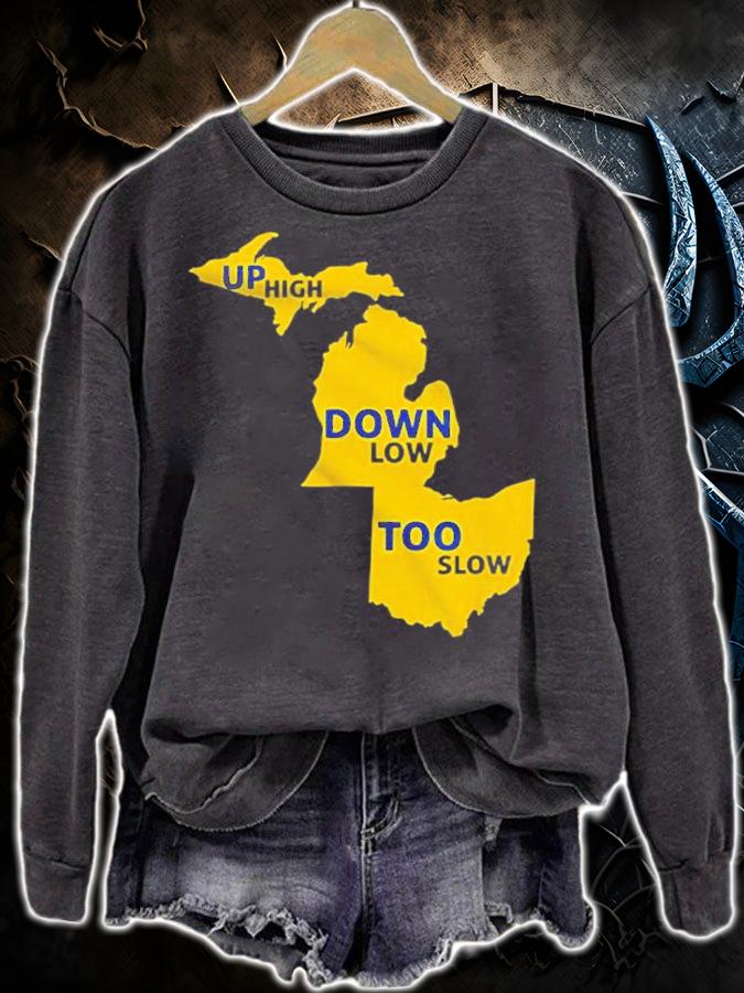 Michigan State University Up High Down Low Too Slow Shirt t-shirt sweatshirt