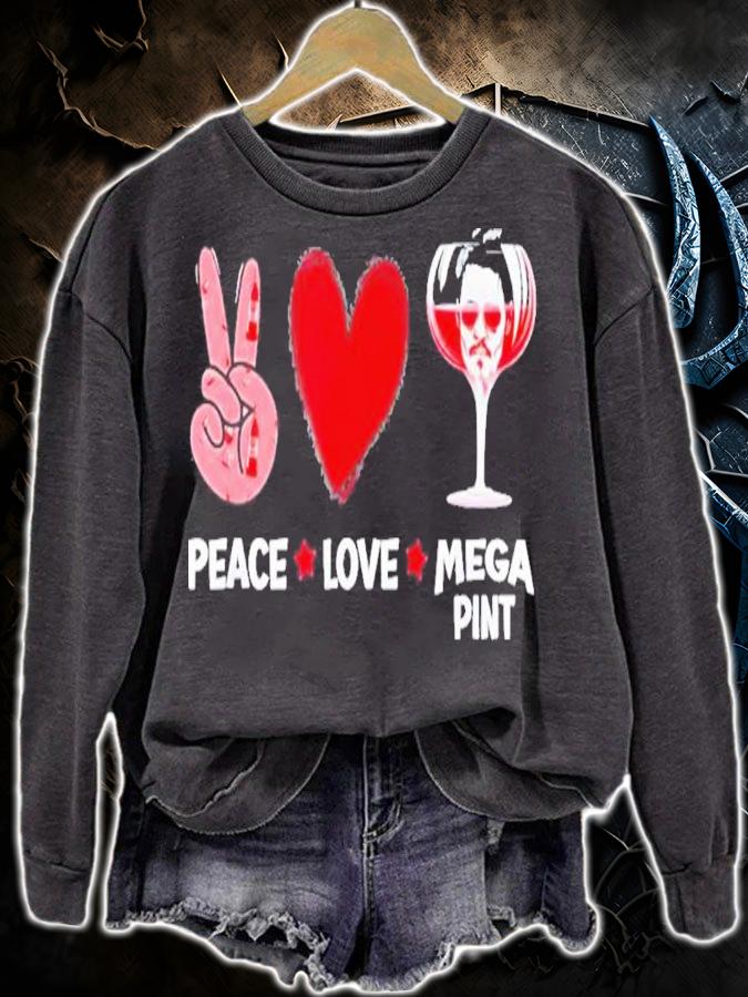 Peace love and mega pint shirt t-shirt sweatshirt