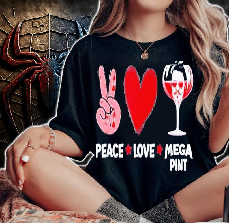 Peace love and mega pint shirt t-shirt woman shirt