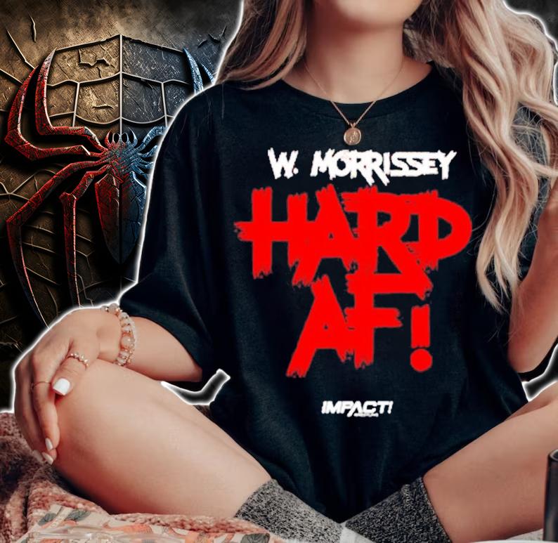 William Morrissey Hard AF Shirt t-shirt woman shirt