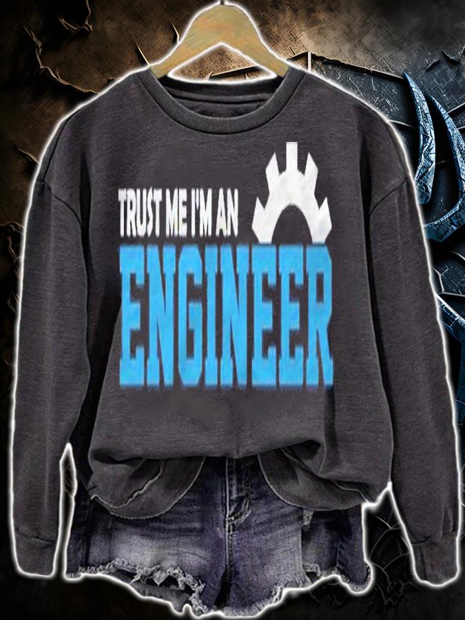 Engineer Trust Me Im An Engineer Shirt sweatshirt