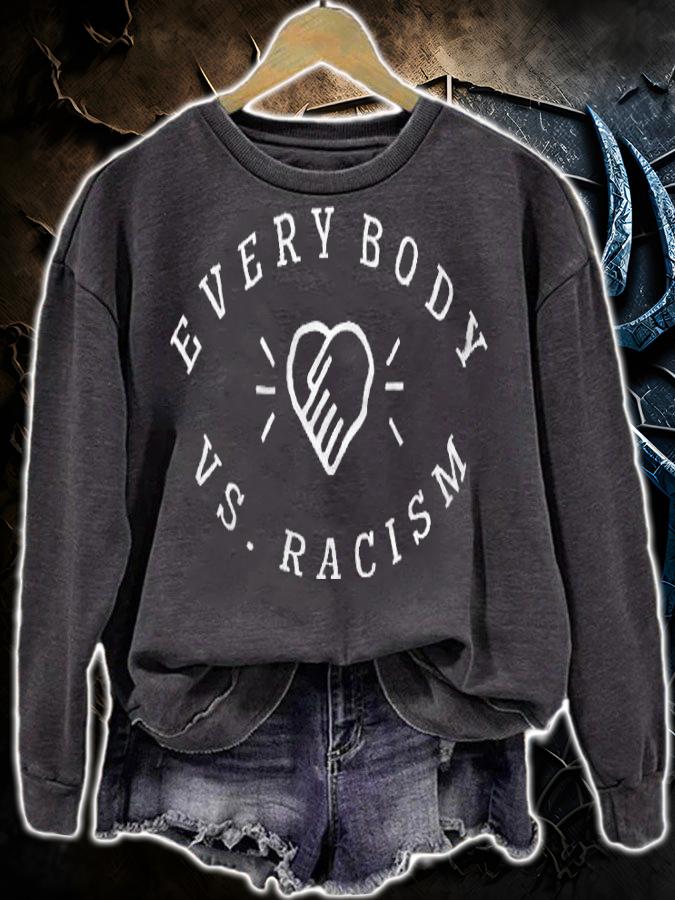 Everybody Vs Racism T-shirt sweatshirt