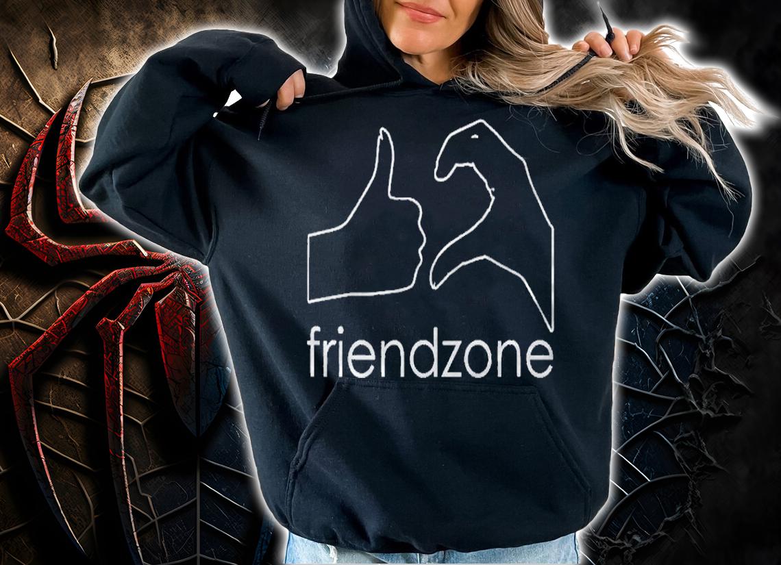 Friendzone (Friend Zone, Funny) Shirt hoodie