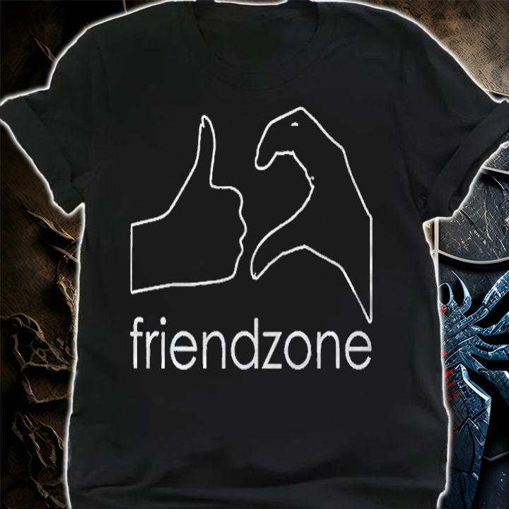 Friendzone (Friend Zone, Funny) Shirt shirt