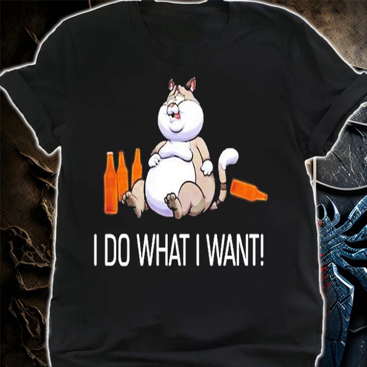 Funny Cat I Do What I Want Drinking Fat Cat Beer T-Shirt