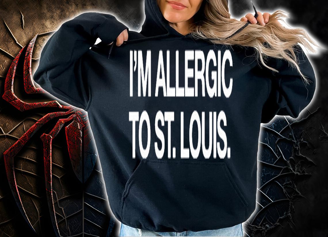 Im Allergic To St. Louis T-Shirt