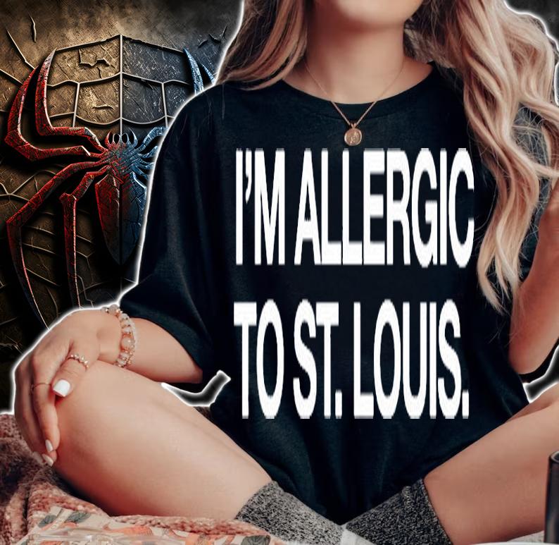 Im Allergic To St. Louis T-Shirt