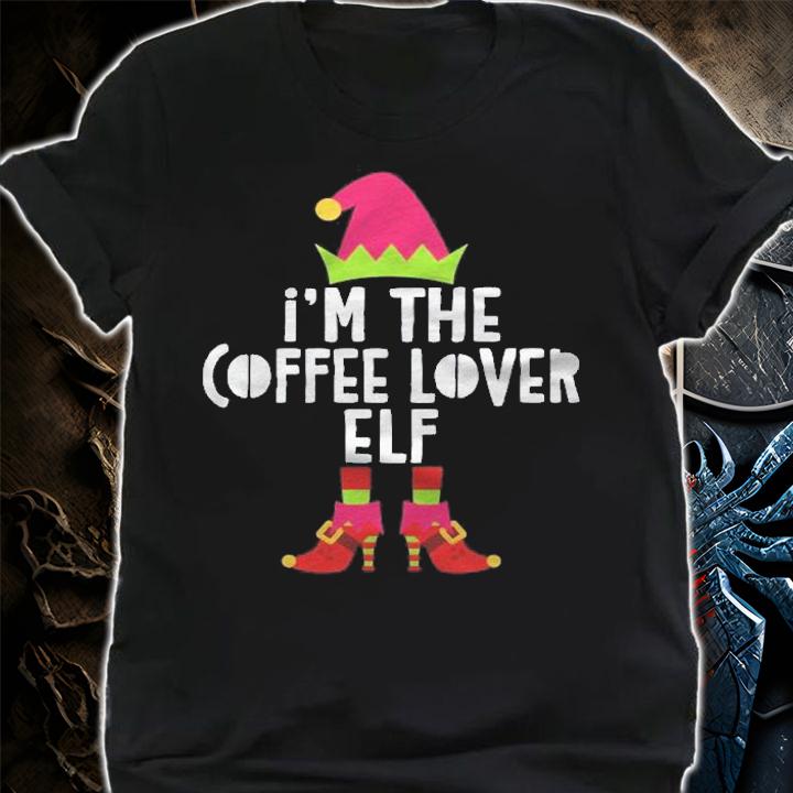 Im The Coffee Lover Elf Matching Christmas Costume shirt shirt