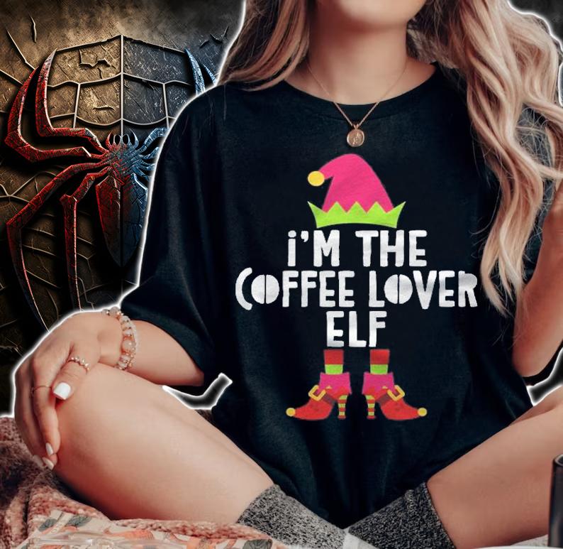 Im The Coffee Lover Elf Matching Christmas Costume shirt woman shirt